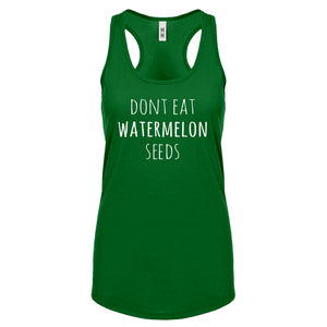 Racerback Don’t Eat Watermelon Seeds Womens Tank Top