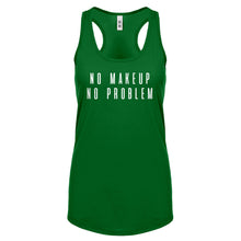 Racerback No Makeup No Problem Womens Tank Top