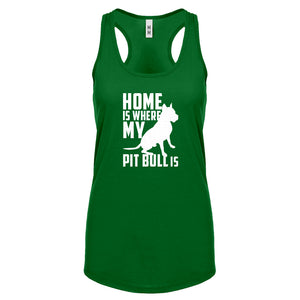 Racerback Home is Where my Pit Bull is Womens Tank Top