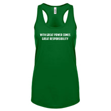 With Great Power Comes Great Responsibility Womens Racerback Tank Top