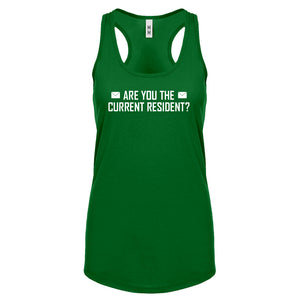 Racerback Are you the Current Resident? Womens Tank Top