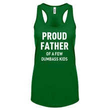 Proud Father of a Few Dumbass Kids Womens Racerback Tank Top