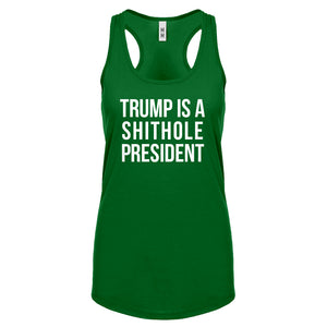 Racerback Trump is a Shithole President Womens Tank Top