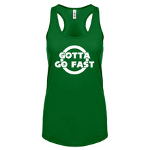 Gotta Go Fast Womens Racerback Tank Top