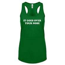It Goes Over Your Nose Womens Racerback Tank Top