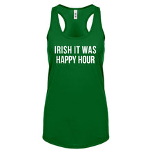 Irish it were Happy Hour Womens Racerback Tank Top