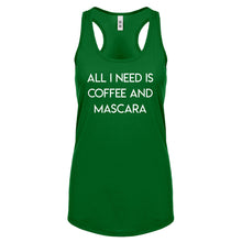 Racerback All I need is Coffee and Mascara Womens Tank Top