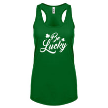 Racerback Be Lucky Womens Tank Top
