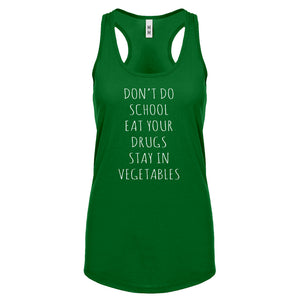 Racerback Eat Your Drugs Womens Tank Top