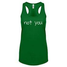 Not You Womens Racerback Tank Top