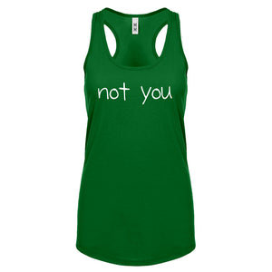 Not You Womens Racerback Tank Top