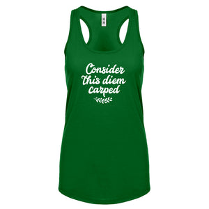 Racerback Consider this Diem Carped Womens Tank Top