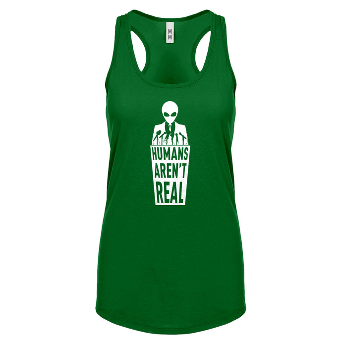 Racerback Humans Aren't Real Womens Tank Top