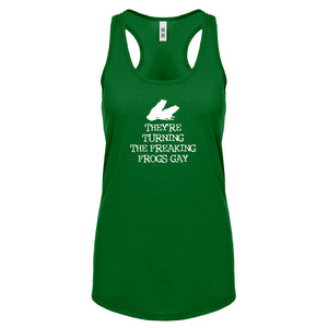They're Turning the Freaking Frogs Gay! Womens Racerback Tank Top