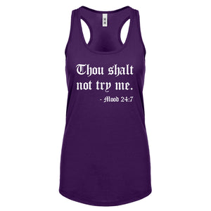 Thou shalt not try me. Womens Racerback Tank Top