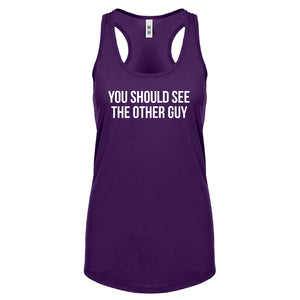 Racerback You Should See the Other Guy Womens Tank Top