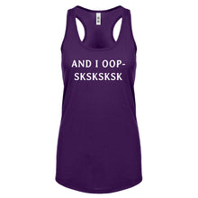 And I OOP- Sksksksk Womens Racerback Tank Top