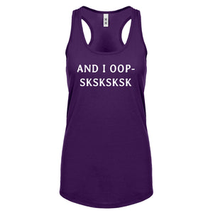 And I OOP- Sksksksk Womens Racerback Tank Top