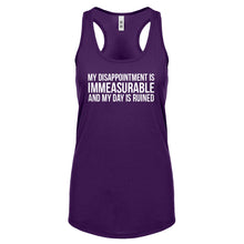 My Disappointment is Immeasurable and my Day is Ruined Womens Racerback Tank Top