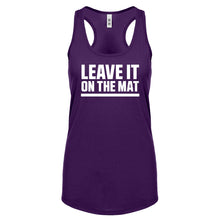 Racerback Leave it on the Mat Womens Tank Top