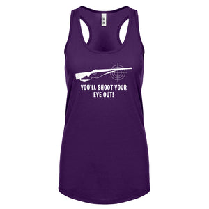You'll Shoot Your Eye Out Womens Racerback Tank Top