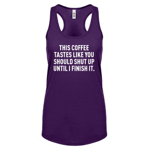 This Coffee Tastes Like Shutup Womens Racerback Tank Top