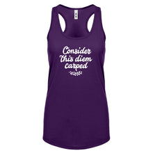 Racerback Consider this Diem Carped Womens Tank Top