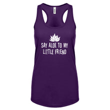 Racerback Say Aloe to my Little Friend Womens Tank Top