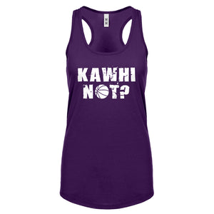 Kawhi Not? Womens Racerback Tank Top