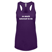 Racerback So Much Internet to Do Womens Tank Top