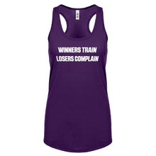 Winners Train, Losers Complain Womens Racerback Tank Top