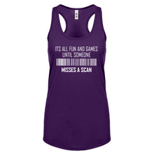 Racerback Its All Fun and Games Until Someone Misses a Scan Womens Tank Top