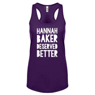 Racerback Hannah Baker Deserved Better Womens Tank Top