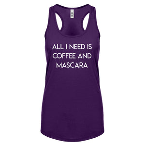Racerback All I need is Coffee and Mascara Womens Tank Top