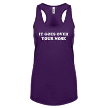 It Goes Over Your Nose Womens Racerback Tank Top