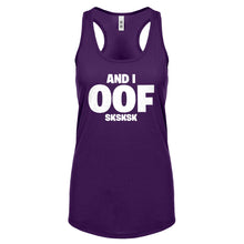 And I OOF Sksksk Womens Racerback Tank Top