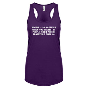 Racism is so American Womens Racerback Tank Top