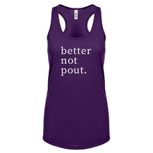 Better Not Pout Womens Racerback Tank Top