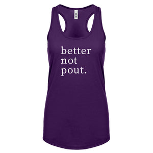 Better Not Pout Womens Racerback Tank Top