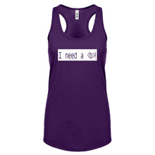 Racerback I Need a Break Womens Tank Top