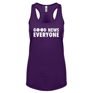 GOOD NEWS EVERYONE Womens Racerback Tank Top