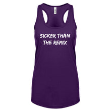 Racerback Sicker Than The Remix Womens Tank Top