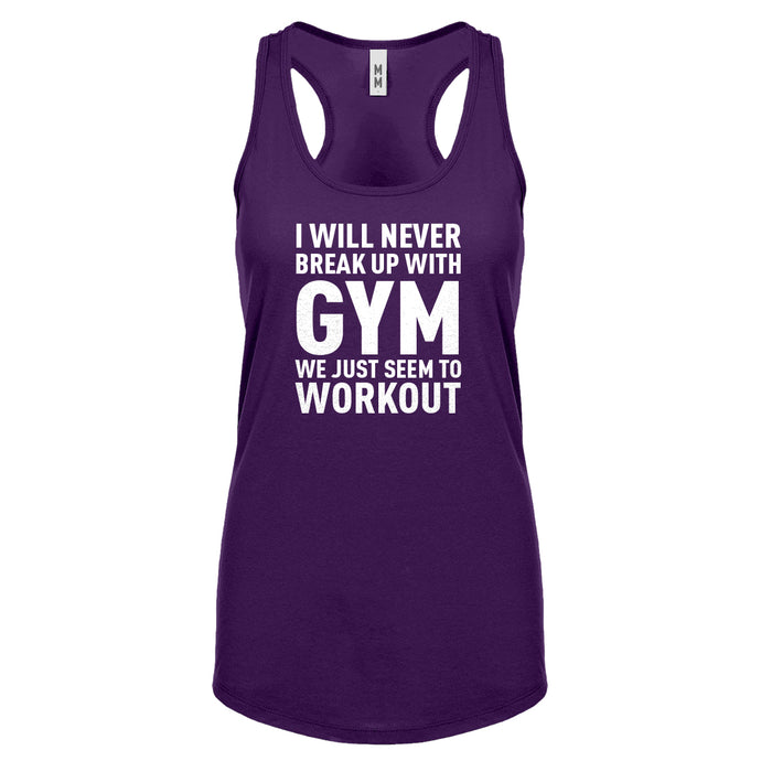 Racerback Never Break Up With Gym Womens Tank Top