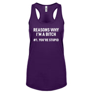 Racerback Reasons Why You're Stupid Womens Tank Top