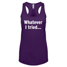 Whatever I Tried Womens Racerback Tank Top
