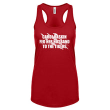Carole Baskin Fed Her Husband to the Tigers Womens Racerback Tank Top