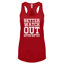 Better Watch Out Better Not Cry Womens Racerback Tank Top