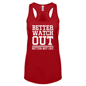 Better Watch Out Better Not Cry Womens Racerback Tank Top