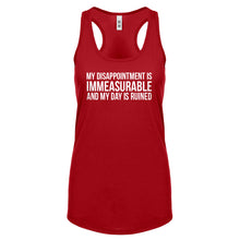My Disappointment is Immeasurable and my Day is Ruined Womens Racerback Tank Top