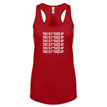 This is F*CKED UP Womens Racerback Tank Top